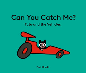 Can You Catch Me? Tutu And The Vehicles