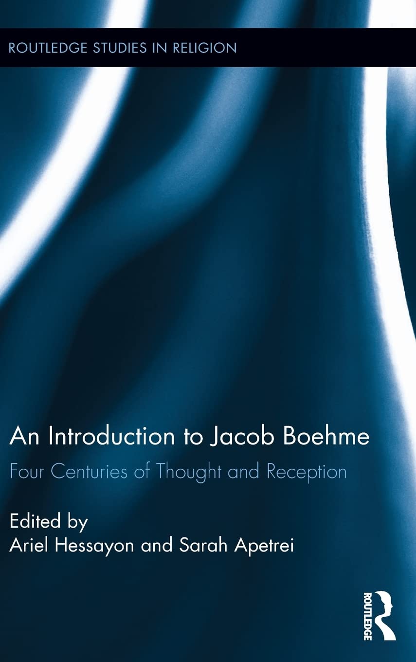 An Introduction to Jacob Boehme: Four Centuries of Thought and Reception (Routledge Studies in Religion),Used