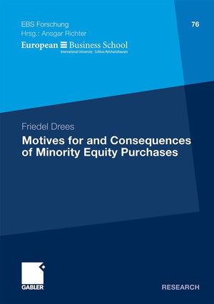 Motives for and Consequences of Minority Equity Purchases (ebsForschung, Schriftenreihe der EUROPEAN BUSINESS SCHOOL Schlo Reic,Used