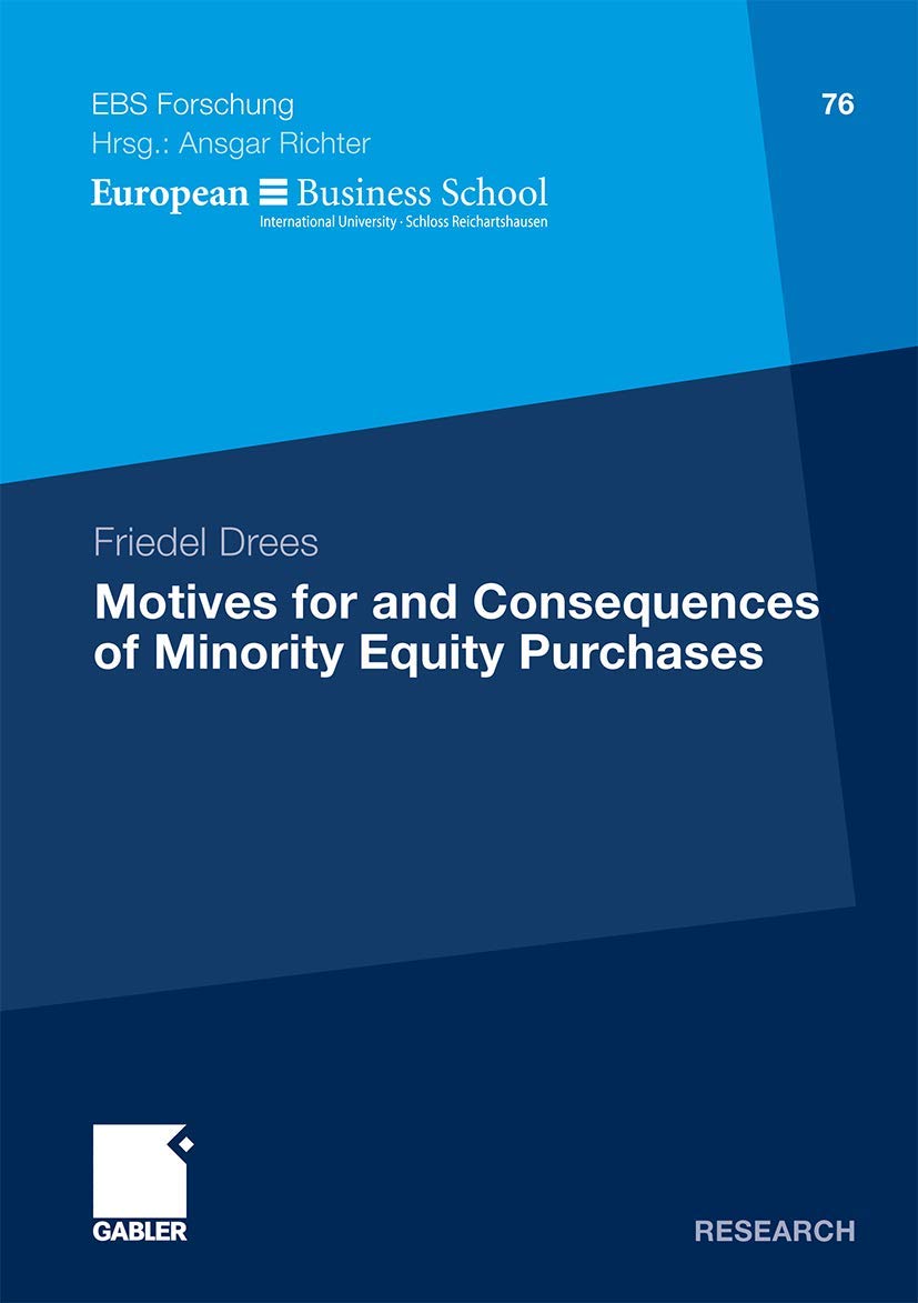 Motives for and Consequences of Minority Equity Purchases (ebsForschung, Schriftenreihe der EUROPEAN BUSINESS SCHOOL Schlo Reic,Used