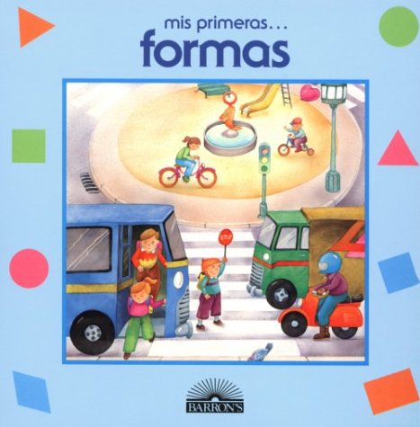 Mis Primeras Formas/My First Shapes (My First Series) (Spanish Edition),Used