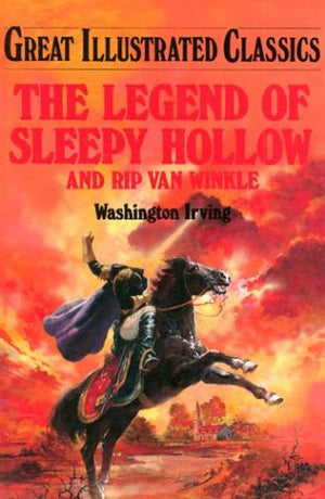 Legend of Sleepy Hollow (Great Illustrated Classics ),New