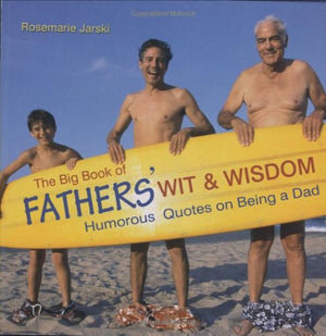 The Big Book of Fathers' Wit & Wisdom,Used