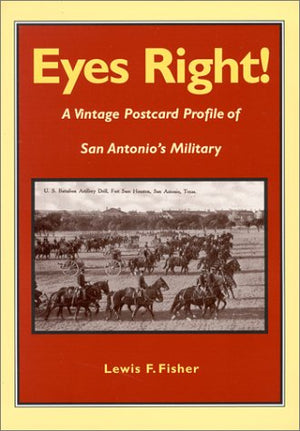 Eyes Right: A Vintage Postcard Profile of San Antonio's Military,Used