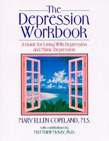 The Depression Workbook: A Guide for Living With Depression and Manic Depression,Used