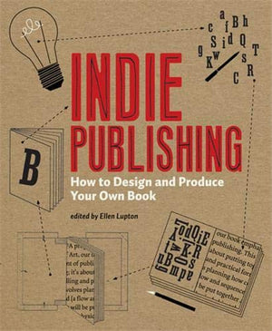 Indie Publishing: How To Design And Publish Your Own Book