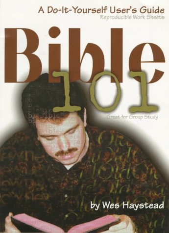 Bible 101: A DoItYourself User's Guide,Used