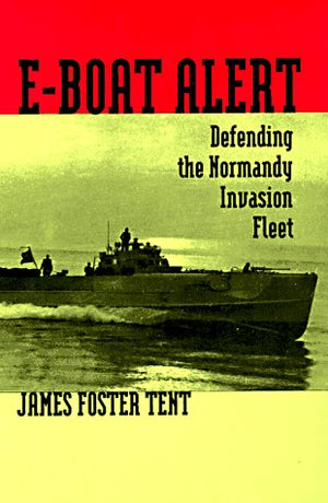 Eboat Alert: Defending The Normandy Invasion Fleet