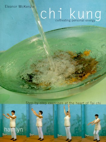 Chi Kung: Cultivating Personal Energy,Used