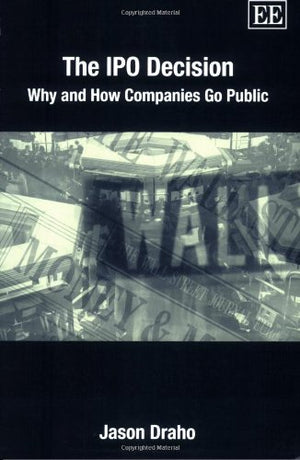 The IPO Decision: Why and How Companies Go Public,Used