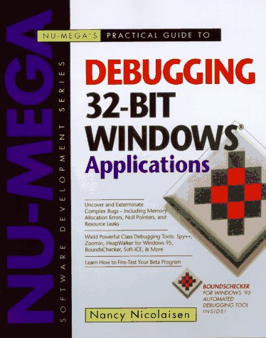 Numega'S Practical Guide To Debugging 32Bit Windows Applications