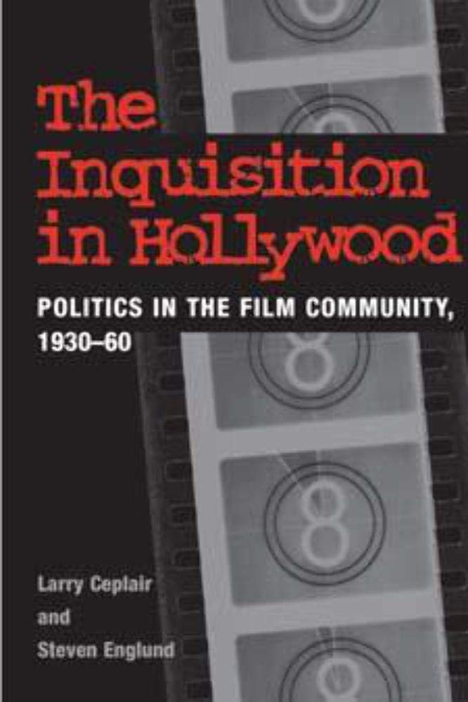 The Inquisition in Hollywood: Politics in the Film Community, 193060,Used