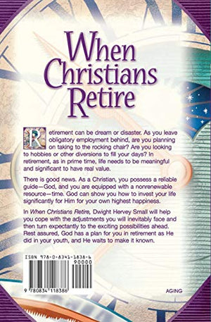 When Christians Retire: Finding New Purpose in Your Bonus Years,Used