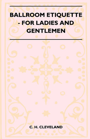 Ballroom Etiquette  For Ladies And Gentlemen,Used