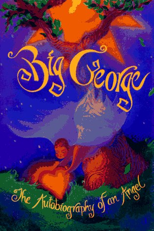 Big George: The Autobiography of an Angel,New