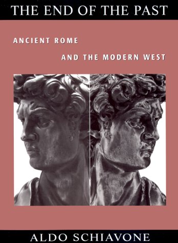 The End of the Past: Ancient Rome and the Modern West (Revealing Antiquity),Used