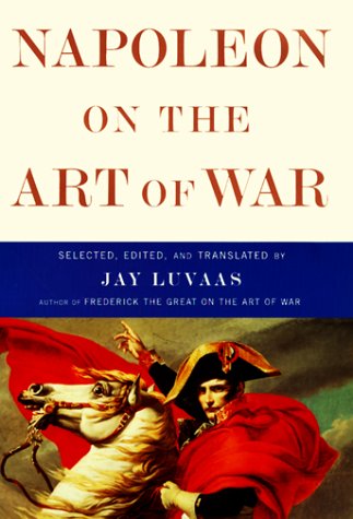 Napoleon On The Art Of War,New
