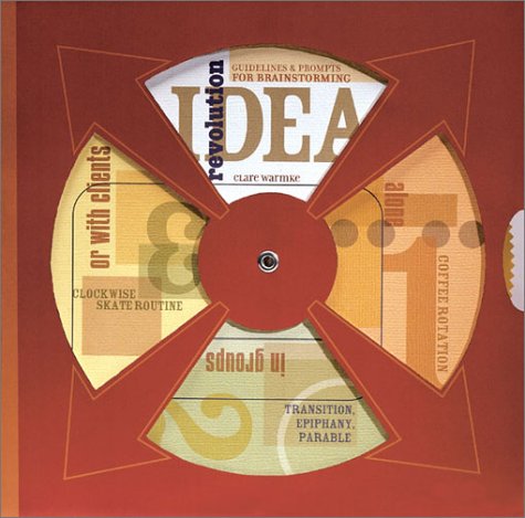 Idea Revolution: Guidelines and Prompts for Brainstorming Alone, in Groups or With Clients (Graphic Design),Used
