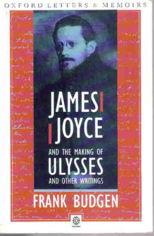 James Joyce And The Making Of Ulysses (Oxford Paperbacks),Used