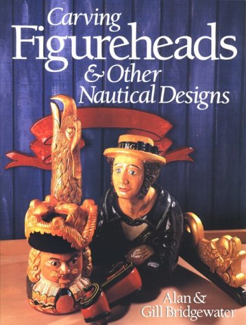 Carving Figureheads & Other Nautical Designs,Used