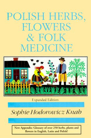 Polish Herbs, Flowers & Folk Medicine (Polish Interest),Used