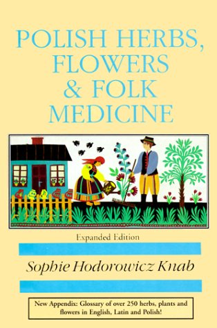 Polish Herbs, Flowers & Folk Medicine (Polish Interest),Used