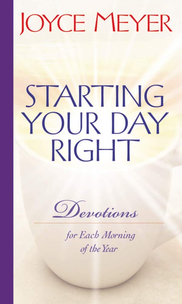 Starting Your Day Right: Devotions For Each Morning Of The Year,New