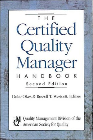The Certified Quality Manager Handbook,New