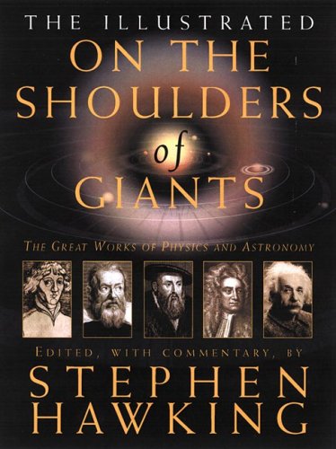 Illustrated on the Shoulders of Giants: The Great Works of Physics And Astronomy,Used