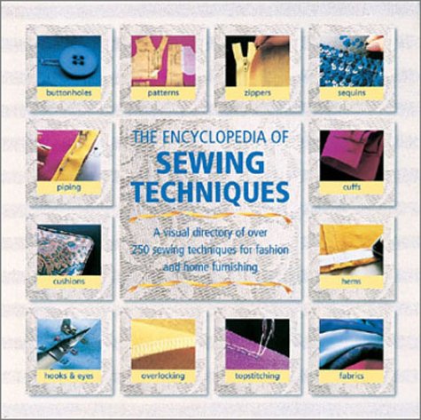 The Encyclopedia Of Sewing Techniques