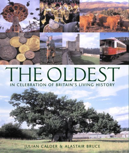 The Oldest: In Celebration Of Britain'S Living History