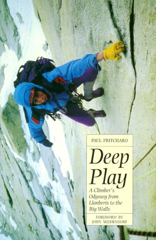 Deep Play: A Climber's Odyssey from Llanberis to the Big Walls,Used