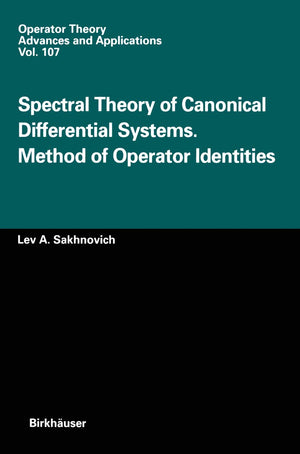 Spectral Theory of Canonical Differential Systems. Method of Operator Identities (Operator Theory: Advances and Applications, 10,Used