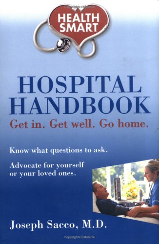 Health Smart: Hospital HandbookGet In, Get Well, Go Home,Used