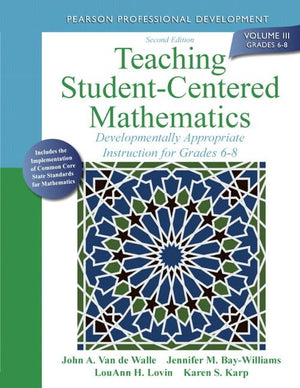 Teaching StudentCentered Mathematics: Developmentally Appropriate Instruction for Grades 68 (Volume III) (2nd Edition) (Teachi,Used