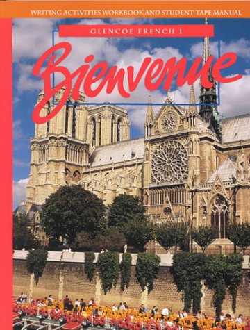 Bienvenue: Glencoe French 1Wkbk.+Tp.Man,New