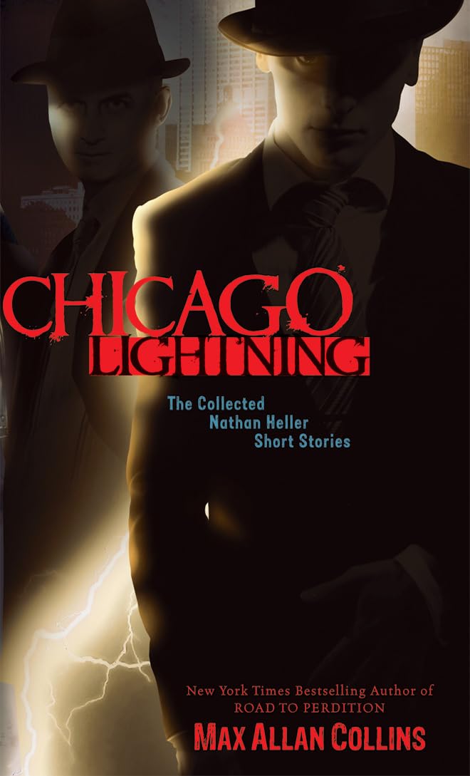 Chicago Lightning: The Collected Nathan Heller Short Stories (A Nathan Heller Novel),Used
