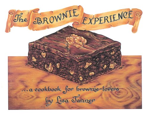 The Brownie Experience: A Cookbook for Brownie Lovers,Used