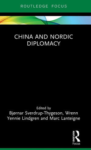 China and Nordic Diplomacy (Asian Security Studies),Used