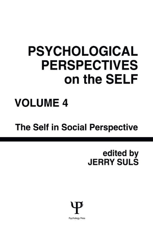 Psychological Perspectives On The Self, Volume 4: The Self In Social Perspective,Used