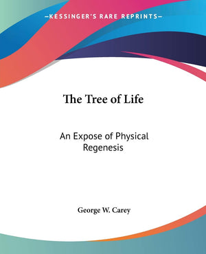The Tree of Life: An Expose of Physical Regenesis,Used