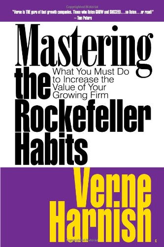 Mastering the Rockefeller Habits: What You Must Do to Increase the Value of Your Growing Firm,Used