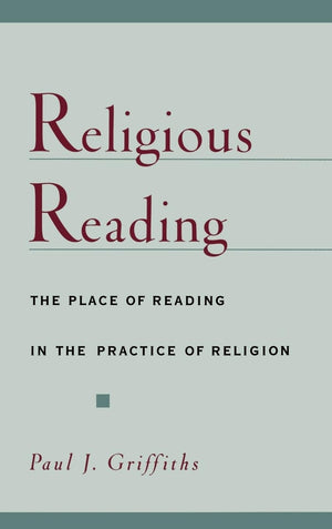 Religious Reading: The Place of Reading in the Practice of Religion,Used