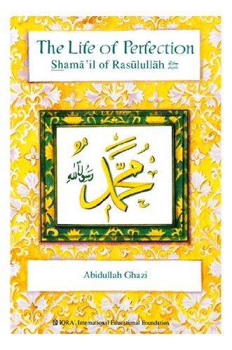 The life of perfection: S_h_ama'il of Rasulullah,Used