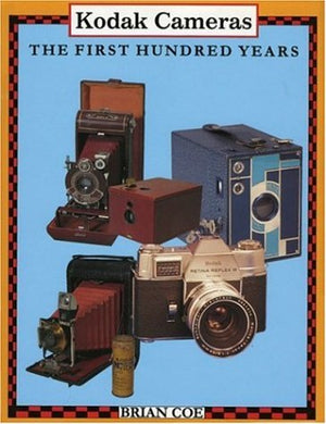 Kodak Cameras: The First Hundred Years,Used