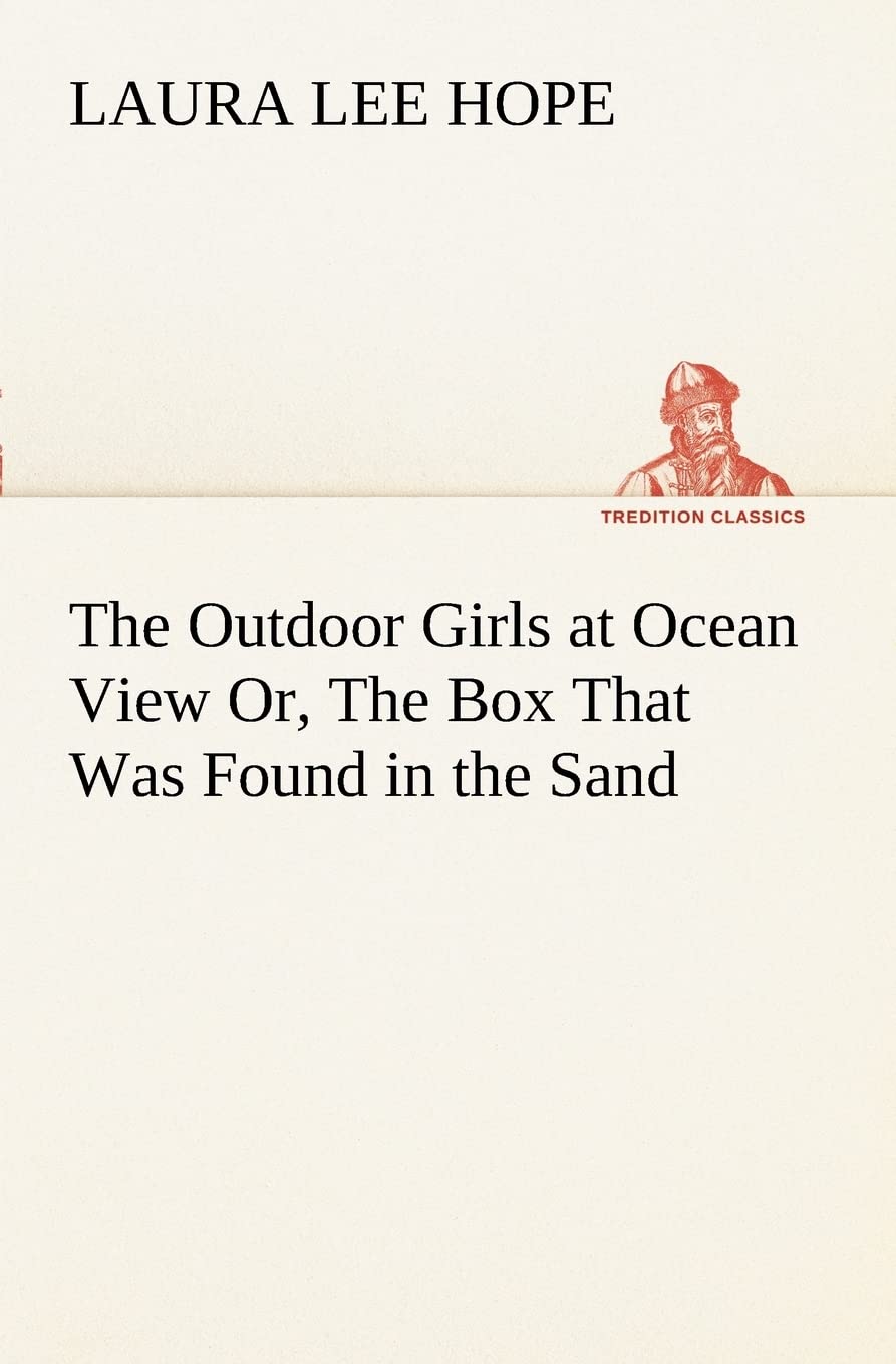 The Outdoor Girls at Ocean View Or, The Box That Was Found in the Sand,Used
