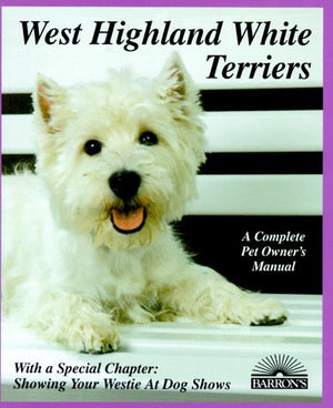 West Highland White Terriers (A Complete Pet Owner's Manual),Used