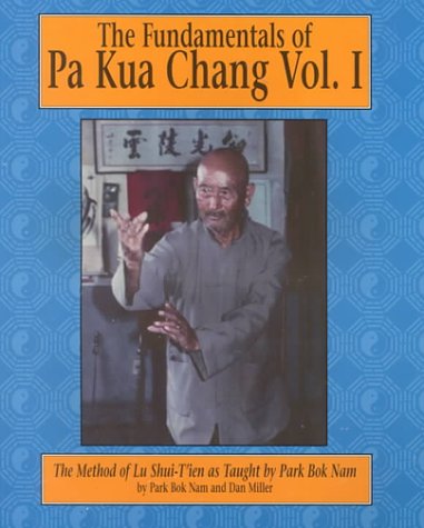 The Fundamentals of Pa Kua Chang, Vol. 1,Used