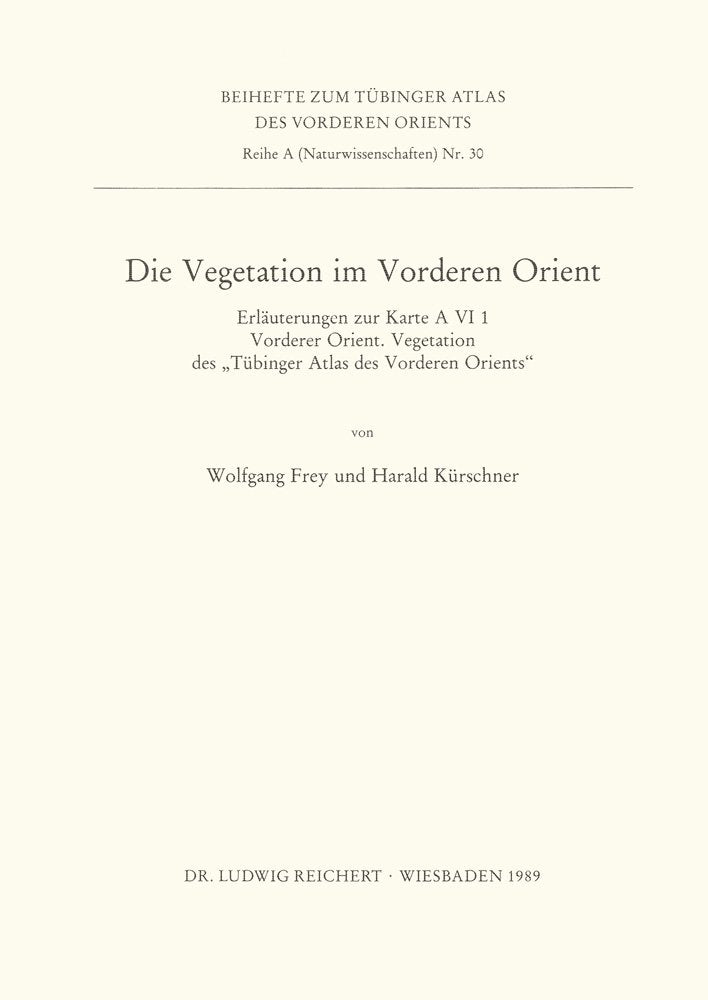 Die Vegetation Im Vorderen Orient: Erlauterungen Zur Karte a VI 1 Vorderer Orient. Vegetation Des Tubinger Atlas Des Vorderen Or,Used