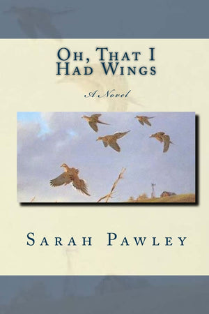 Oh, That I Had Wings-new